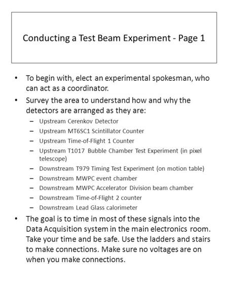 Conducting a Test Beam Experiment - Page 1 To begin with, elect an experimental spokesman, who can act as a coordinator. Survey the area to understand.