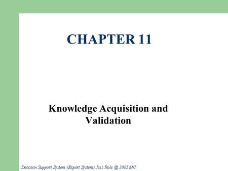 Knowledge Acquisition and Validation