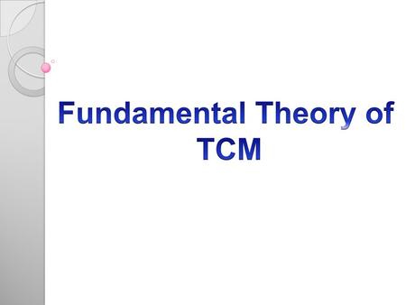 Fundamental Theory of TCM.