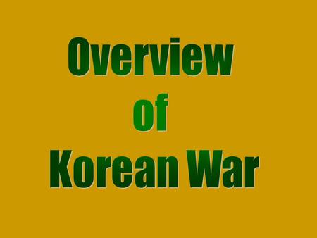 Korea was a Japanese colony during WWII When Japan lost the war, Russian and American troops liberated Korea The Russians and Americans decided that Korea.