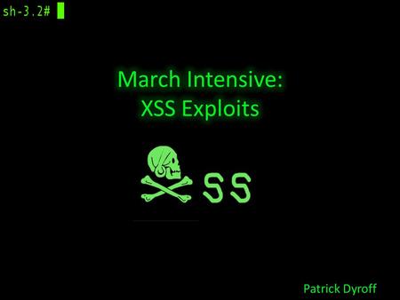 March Intensive: XSS Exploits