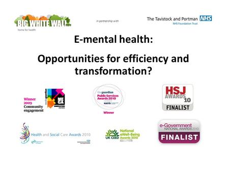 In partnership with E-mental health: Opportunities for efficiency and transformation?