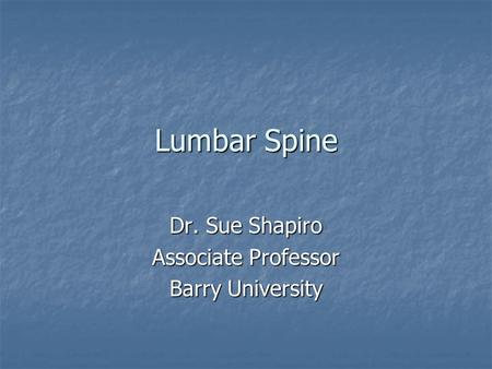 Dr. Sue Shapiro Associate Professor Barry University