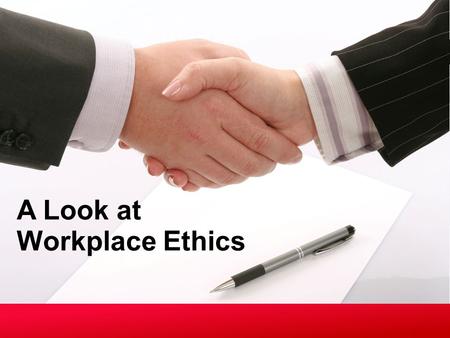 A Look at Workplace Ethics. Copyright © Texas Education Agency, 2013. All rights reserved. Copyright © Texas Education Agency, 2013. These Materials are.