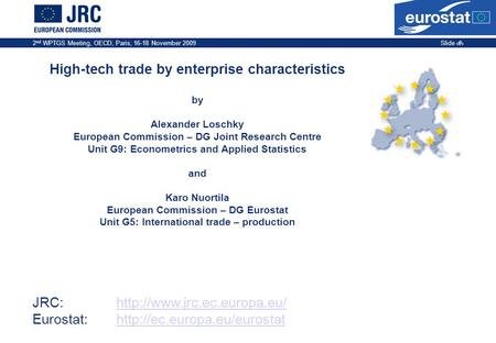 JRC:  Eurostat:http://ec.europa.eu/eurostathttp://ec.europa.eu/eurostat 2 nd WPTGS Meeting, OECD,
