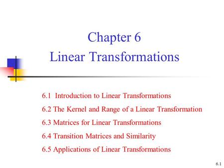 Chapter 6 Linear Transformations