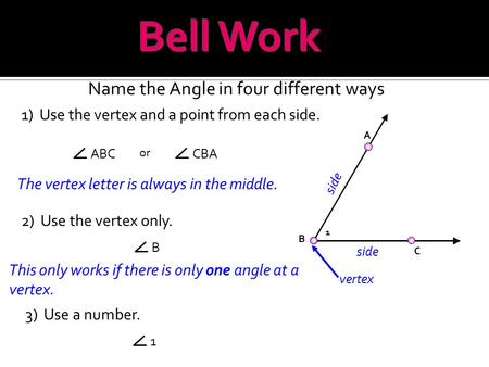 Bell Work Name the Angle in four different ways