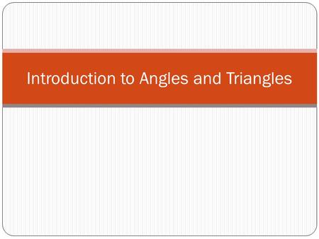 Introduction to Angles and Triangles