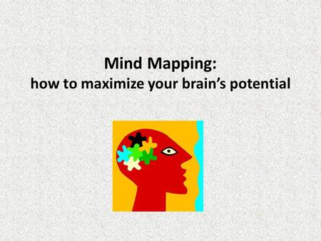 Mind Mapping: how to maximize your brain’s potential.