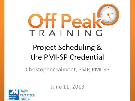 Project Scheduling & the PMI-SP Credential
