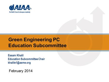 Green Engineering PC Education Subcommittee February 2014 Essam Khalil Education Subcommittee Chair