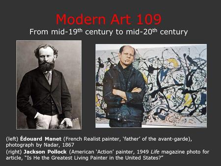 Modern Art 109 From mid-19th century to mid-20th century
