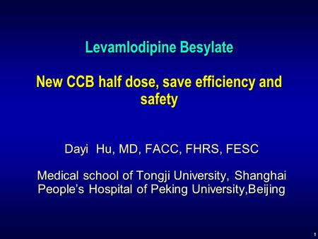Levamlodipine Besylate New CCB half dose, save efficiency and safety
