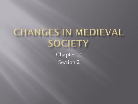 Changes in Medieval Society
