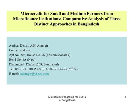Microcredit Programs for SMFs in Bangaldesh 1 Microcredit for Small and Medium Farmers from Microfinance Institutions: Comparative Analysis of Three Distinct.