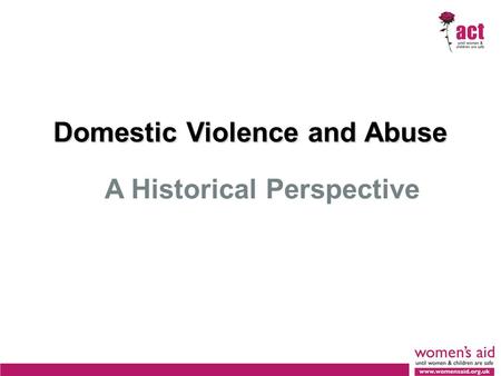 Domestic Violence and Abuse A Historical Perspective