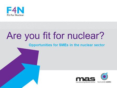 Are you fit for nuclear? Opportunities for SMEs in the nuclear sector.