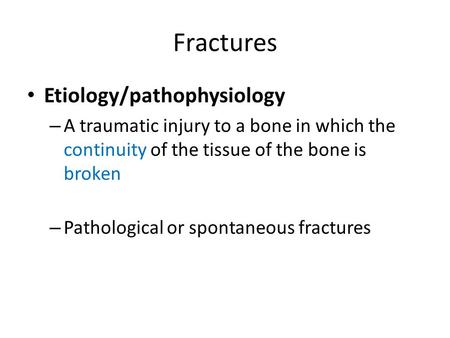 Fractures Etiology/pathophysiology
