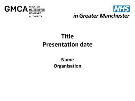 Ian Williamson Chief Officer Greater Manchester Health and Social Care Devolution NW Finance Directors Friday 15 May 2015 Ian Williams Chief Officer Greater.