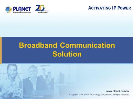 Broadband Communication Solution