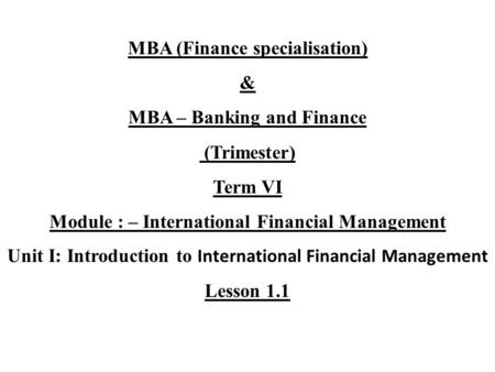 MBA (Finance specialisation) & MBA – Banking and Finance (Trimester)