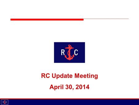 RC Update Meeting April 30, 2014. Agenda Introductions Updates Schedules 2014 Educational Session Demystifying Race Documents April 30, 2014.