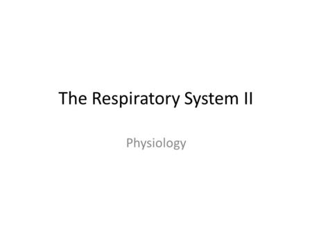 The Respiratory System II Physiology. The major function of the respiratory system is to supply the body with oxygen and to dispose of carbon dioxide.