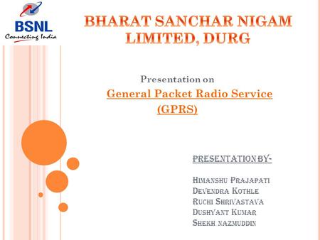 Presentation on General Packet Radio Service (GPRS)