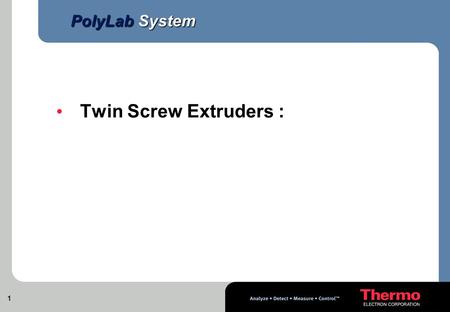 PolyLab System Twin Screw Extruders :.