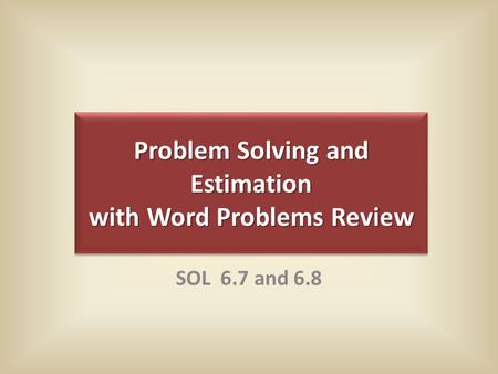 Problem Solving and Estimation with Word Problems Review