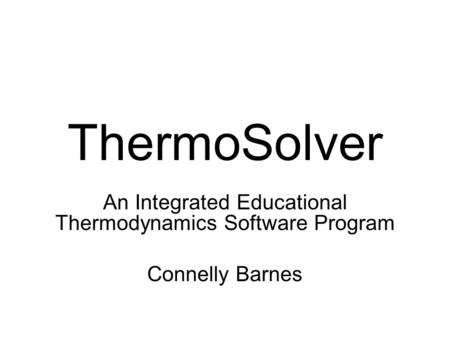An Integrated Educational Thermodynamics Software Program