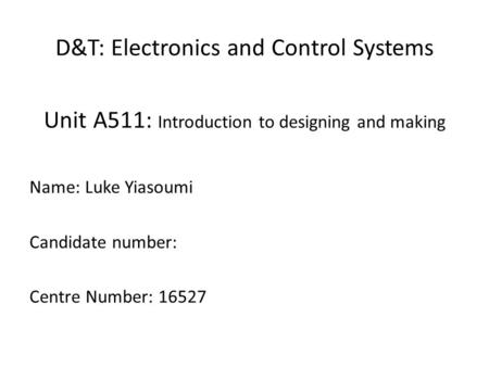 D&T: Electronics and Control Systems