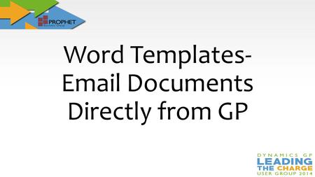 Word Templates- Email Documents Directly from GP.