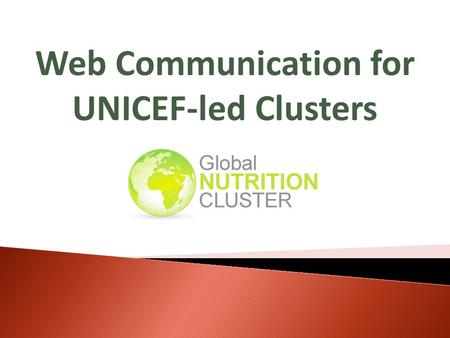 Web Communication for UNICEF-led Clusters. MODELCostFlexibilityUser-friendly (Visitor) User-friendly (Manager) Utility for Clusters HR.INFONo cost. If.