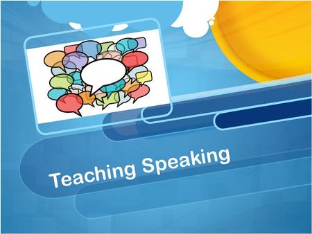 Teaching Speaking.