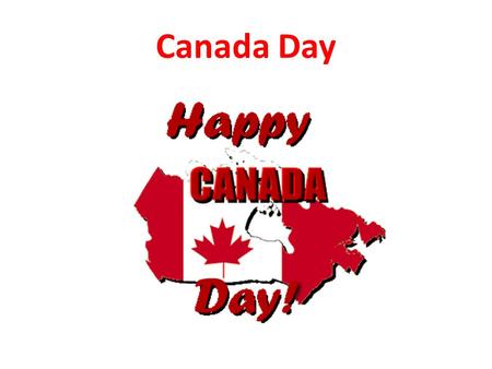 Canada Day. Canada Day is... Canada Day is celebrated on July 1. It is also known as Canada’s birthday. It is a national holiday that Canadians have celebrated.