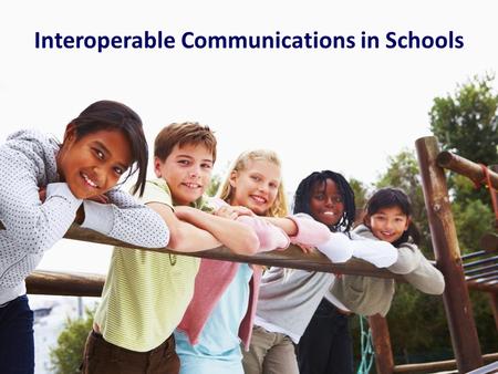 Interoperable Communications in Schools. Guy Grace Patrick Hobby Welcome and thank you for your time.