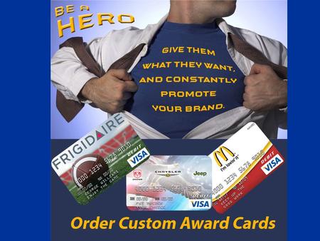 YOUR DESIGN. YOUR MESSAGE. YOUR BRAND. Prepaid Debit Cards for Customer Incentives & Loyalty Programs.
