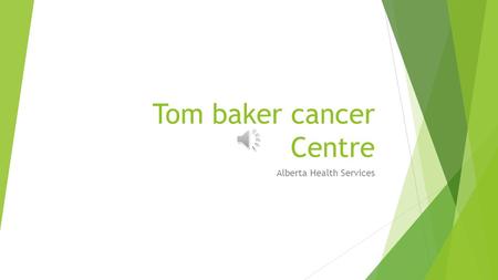 Tom baker cancer Centre Alberta Health Services.