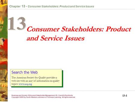 Business and Society: Ethics and Stakeholder Management, 5E Carroll & Buchholtz Copyright ©2003 by South-Western, a division of Thomson Learning. All.