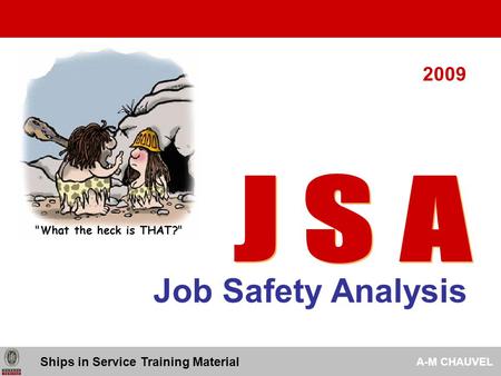 Ships in Service Training Material A-M CHAUVEL Job Safety Analysis 2009.