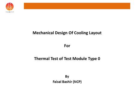 Mechanical Design Of Cooling Layout Thermal Test of Test Module Type 0