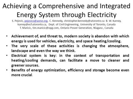 Achieving a Comprehensive and Integrated Energy System through Electricity S. Pejovic, C. Kennedy, B.