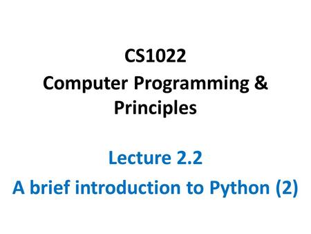 CS1022 Computer Programming & Principles