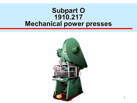 Subpart O Mechanical power presses