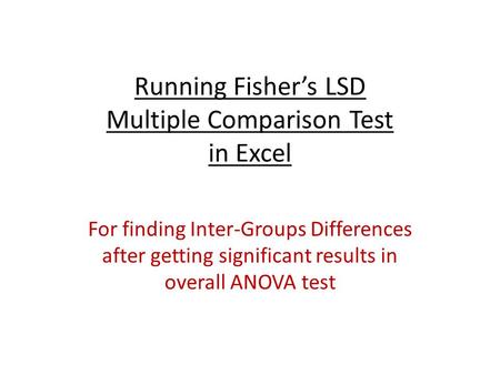 Running Fisher’s LSD Multiple Comparison Test in Excel