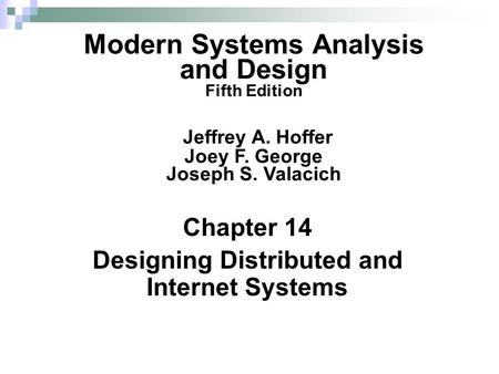 Chapter 14 Designing Distributed and Internet Systems