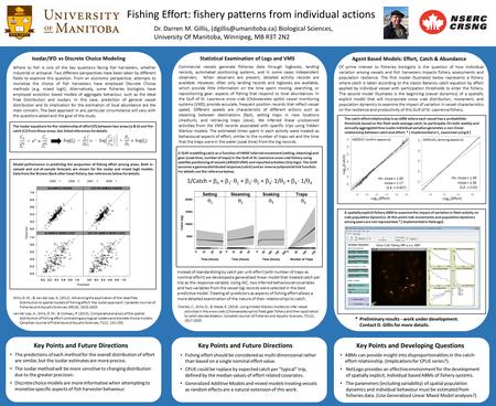 Fishing Effort: fishery patterns from individual actions Dr. Darren M. Gillis, Biological Sciences, University Of Manitoba, Winnipeg,