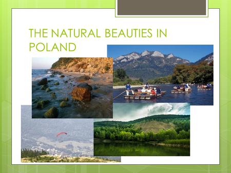 THE NATURAL BEAUTIES IN POLAND. THE VISTULA SPIT One of the most beautiful places in Poland.