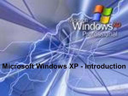 Introduction to Microsoft Windows XP